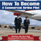 How to Be an Airline Pilot: Seven Steps to Becoming a Commercial Airline Pilot (Unabridged) audio book by Jason Cohen