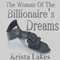 The Woman of the Billionaire's Dreams (Unabridged) audio book by Krista Lakes