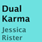 Dual Karma (Unabridged) audio book by Jessica Rister