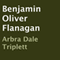 Benjamin Oliver Flanagan (Unabridged) audio book by Arbra Dale Triplett