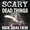 Scary Dead Things: The Tome of Bill, Book 2 (Unabridged) audio book by Rick Gualtieri