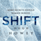 Shift Omnibus Edition: Shift 1-3, Silo Saga (Unabridged) audio book by Hugh Howey