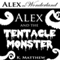 Alex and the Tentacle Monster: Alex in Wonderland (Unabridged) audio book by K Matthew