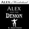Alex and the Demon: Alex in Wonderland (Unabridged) audio book by K. Matthew