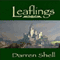Leaflings (Unabridged) audio book by Darren Shell