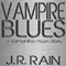 Vampire Blues: A Samantha Moon Story (Unabridged) audio book by J. R. Rain