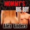 Mommy's Big Boy (Unabridged) audio book by Alex Anders