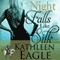Night Falls Like Silk (Unabridged) audio book by Kathleen Eagle
