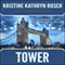 The Tower (Unabridged) audio book by Kristine Kathryn Rusch