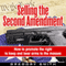 Selling the Second Amendment: How To Promote The Right to Keep and Bear Arms to the Masses (Unabridged) audio book by Gregory Smith