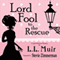 Lord Fool to the Rescue (Unabridged) audio book by L.L. Muir