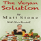 The Vegan Solution: Why The Vegan Diet Often Fails and How to Fix It (Unabridged) audio book by Matt Stone
