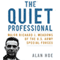 The Quiet Professional: Major Richard J. Meadows of the U.S. Army Special Forces: American Warriors (Unabridged) audio book by Alan Hoe