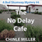 The No Delay Cafe: Bud Shumway Mystery, Book 4 (Unabridged) audio book by Chinle Miller