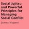 Social Jujitsu and Powerful Principles for Managing Social Conflict (Unabridged) audio book by James Nugent