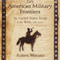 The American Military Frontiers: The United States Army in the West, 1783-1900 (Histories of the American Frontier) (Unabridged) audio book by Robert Wooster