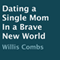 Dating a Single Mom in a Brave New World (Unabridged) audio book by Willis Combs