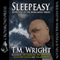 Sleepeasy (Unabridged) audio book by T. M. Wright