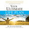 Your Ultimate Life Plan: How to Deeply Transform Your Everyday Experience and Create Changes That Last (Unabridged) audio book by Jennifer Howard