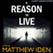 A Reason to Live (Marty Singer Mystery #1) (Unabridged) audio book by Matthew Iden