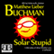 Solar Stupid: 3 Little Tales (Unabridged) audio book by Matthew Lieber Buchman