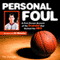 Personal Foul: A First-Person Account of the Scandal that Rocked the NBA (Unabridged) audio book by Tim Donaghy