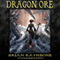 Dragon Ore: The Dawning of Power: The Dawning of Power Trilogy, Book 3 (Unabridged) audio book by Brian Rathbone