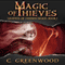Magic of Thieves: Legends of Dimmingwood, Book 1 (Unabridged) audio book by C. Greenwood
