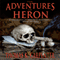 The Adventures of Heron (Unabridged) audio book by Thomas K. Carpenter