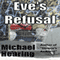 Eve's Refusal (Unabridged) audio book by Michael Hearing