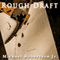 Rough Draft (Unabridged) audio book by Dan Dawkins, Michael Robertson Jr.