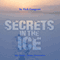 Secrets in the Ice (Unabridged) audio book by Rick Gangraw