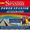 Power Spanish I Accelerated - 8 One Hour Audio Lessons - Complete Transcript/Listening Guide (English and Spanish Edition) (Unabridged) audio book by Mark Frobose