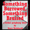 Something Borrow, Something Bruised: A Bridal Gangbang Short (Bridled Brides) (Unabridged) audio book by Stacy Reinhardt