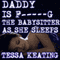 Daddy is F--king the Babysitter as She Sleeps: Breeding Rough Sleep Sex Erotica (Unabridged) audio book by Tessa Keating