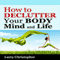 How to Declutter Your Body, Mind and Life (Unabridged) audio book by Larry Christopher
