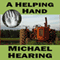 A Helping Hand (Unabridged) audio book by Michael Hearing
