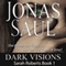 Dark Visions: Sarah Roberts Series, Book One (Unabridged) audio book by Jonas Saul