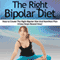 Bipolar Diet: How to Create the Right Bipolar Diet & Nutrition Plan: 4 Easy Steps Reveal How! (Unabridged) audio book by Heather Rose