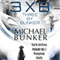 Three by Bunker: Three Short Works of Fiction (Unabridged) audio book by Michael Bunker