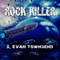 Rock Killer (Unabridged) audio book by S. Evan Townsend