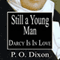 Still a Young Man: Darcy Is in Love (Unabridged) audio book by P O Dixon