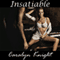 Insatiable: An Erotic Workplace Fantasy (Unabridged) audio book by Caralyn Knight