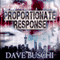 Proportionate Response (Unabridged) audio book by Dave Buschi