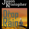 A Drop of Rain (Unabridged) audio book by Jason Kristopher