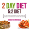 The 2 Day Diet: 5:2 Diet- 70 Top Recipes & Cookbook to Lose Weight & Sustain It Now Revealed! (Fasting Day Edition) (Unabridged) audio book by Samantha Michaels