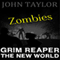 Zombies: Grim Reaper: The New World, Book 3 (Unabridged) audio book by John Taylor