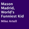 Mason Madrid, World's Funniest Kid (Unabridged) audio book by Mike Artell