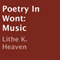 Poetry in Wont: Music (Unabridged) audio book by Lithe K. Heaven