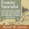 Frontier Naturalist: Jean Louis Berlandier and the Exploration of Northern Mexico and Texas (Unabridged) audio book by Russell M. Lawson